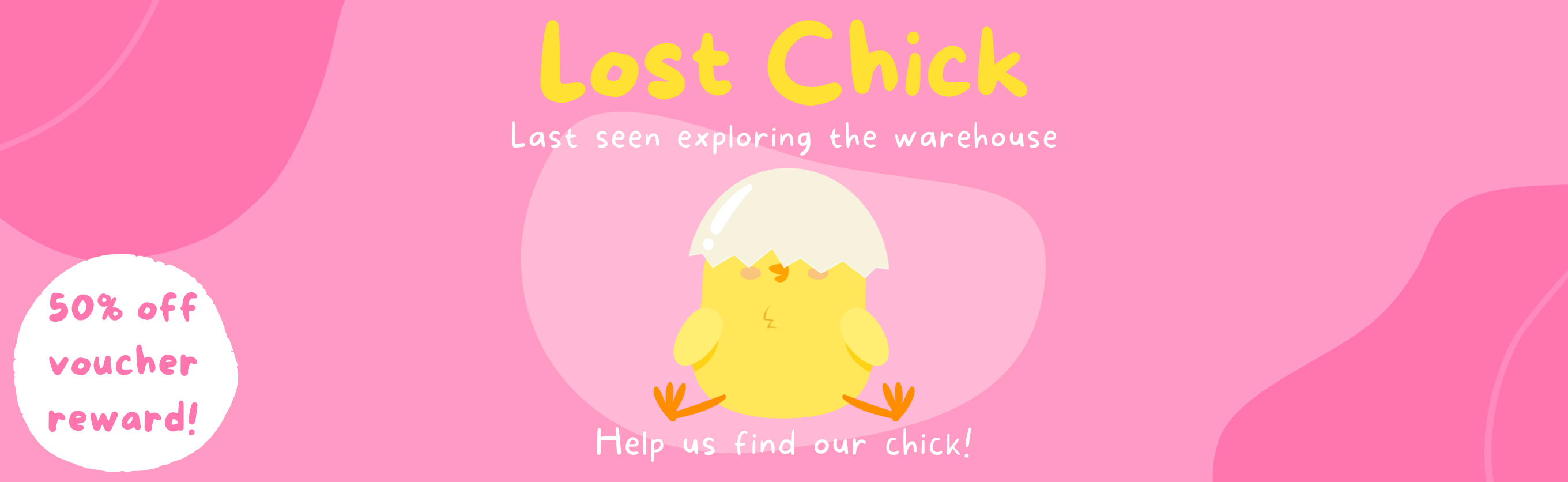Help Us Find Our Lost Chicks and Get 50% Off!
