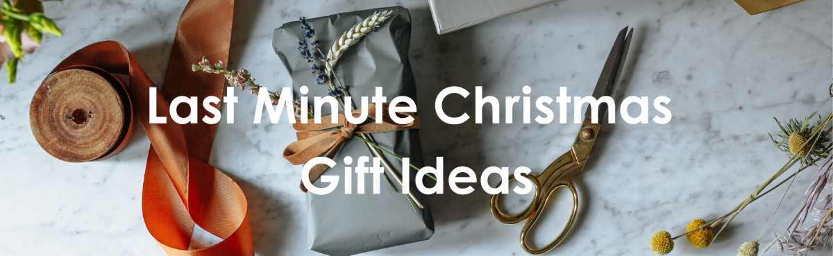 Last Minute Christmas Gift Ideas