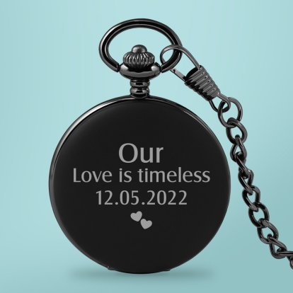Personalised Black Pocket Watch - Love is Timeless 