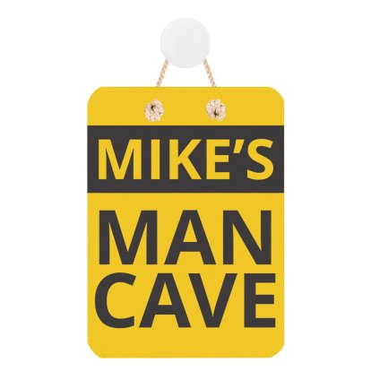 Personalised Hanging Sign - Caution Man Cave