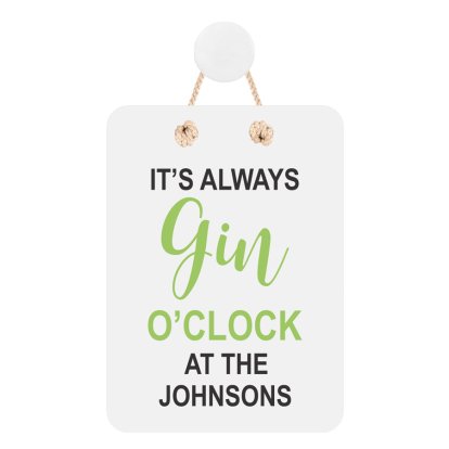 Personalised Hanging Sign - It's Gin O'Clock