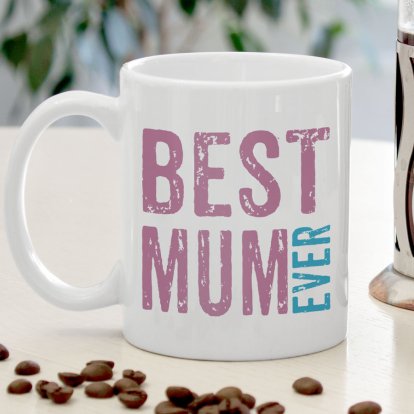 Personalised Mug - Best Mum Ever 
