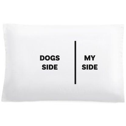 Personalised Pillowcase - Dogs Side & My Side