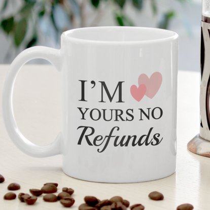 Personalised Valentine's Day Mug - No Refunds