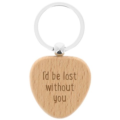 Personalised Wooden Keyring - I'd Be Lost Without You